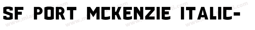 SF Port McKenzie Italic字体转换